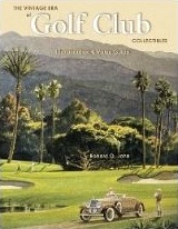 The Vintage Era of Golf Club Collectibles: Identification & Value Guide